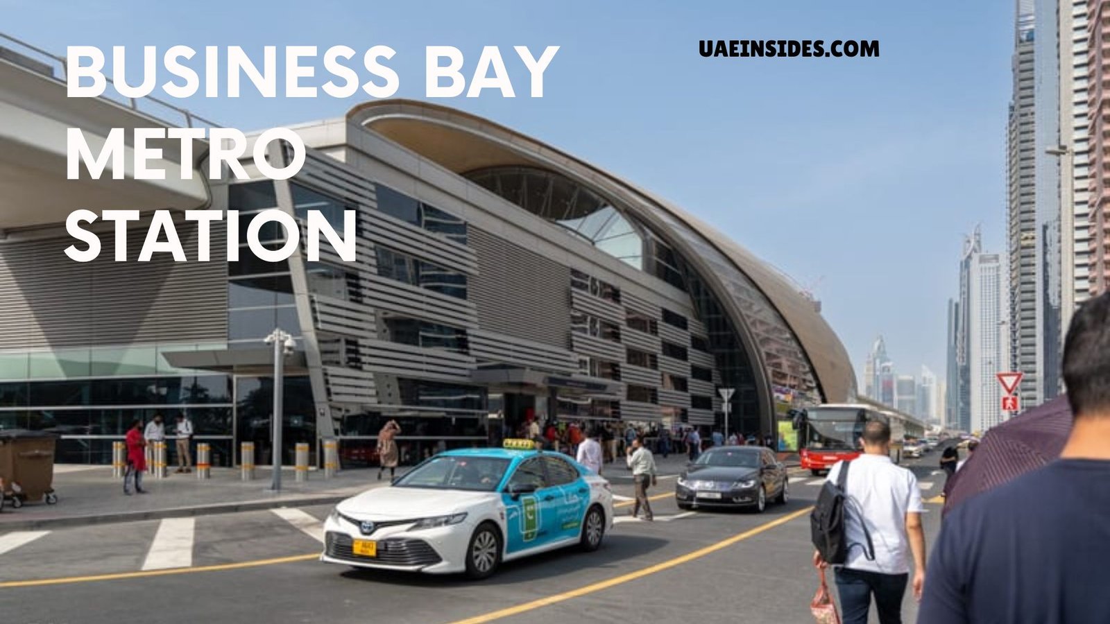 Everything You Need to Know About Business Bay Metro Station